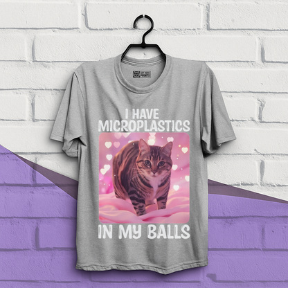 I Have Microplastics In My Balls Sarcastic Cat T-Shirt