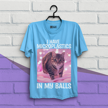 I Have Microplastics In My Balls Sarcastic Cat T-Shirt