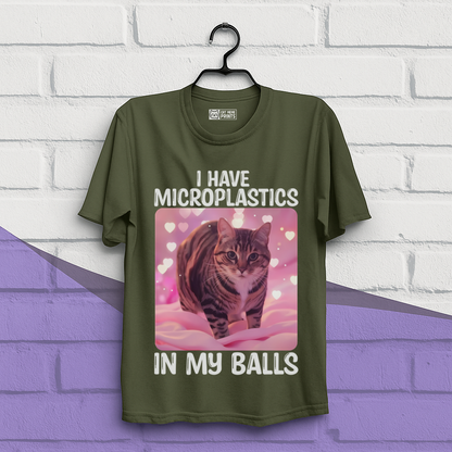 I Have Microplastics In My Balls Sarcastic Cat T-Shirt