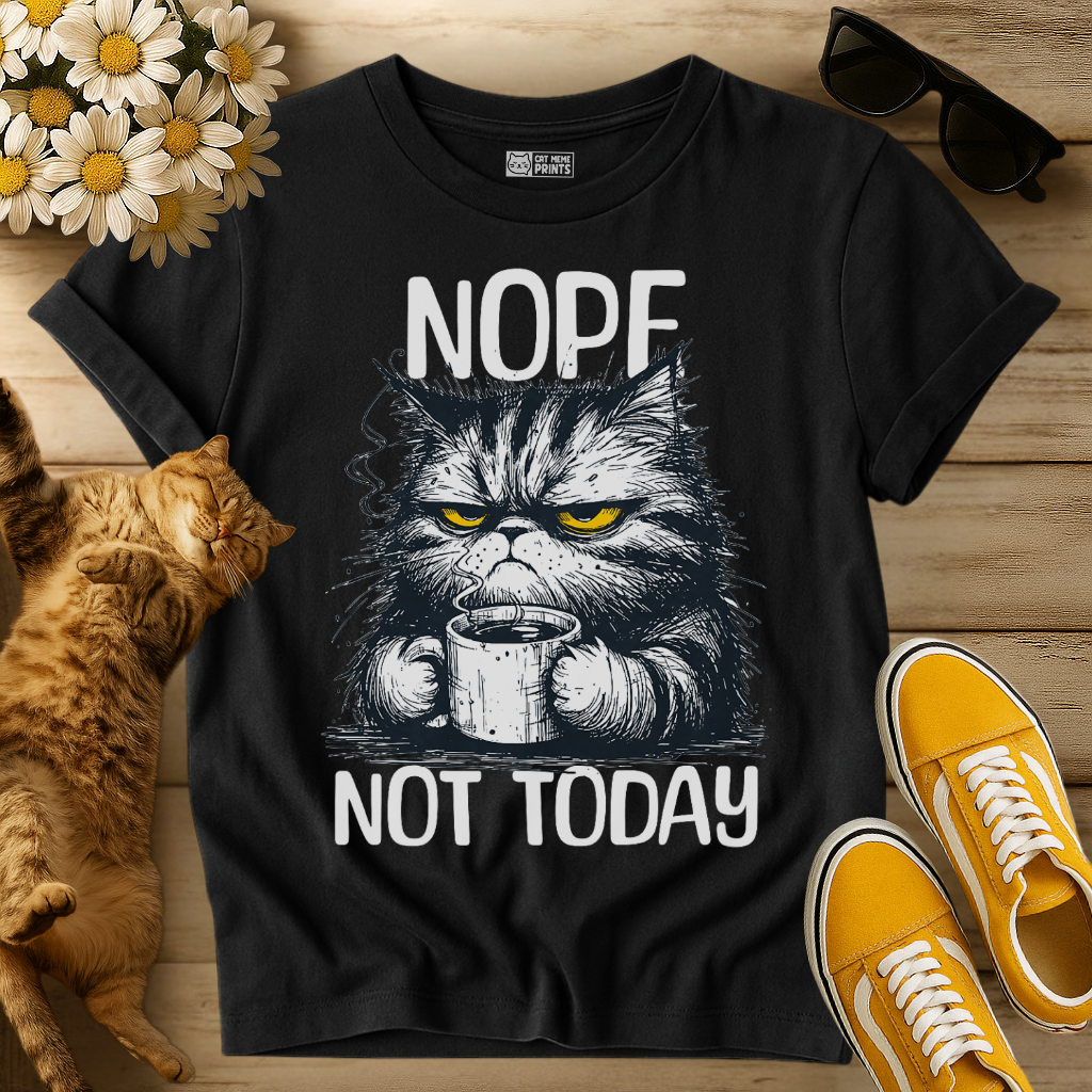 Nope Not Today Cat T-Shirt