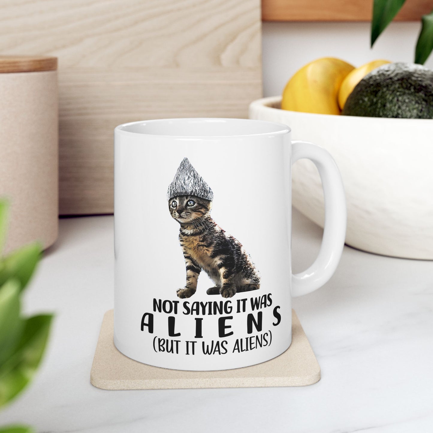 Not Saying it was Aliens ( But It Was Aliens ) Mug