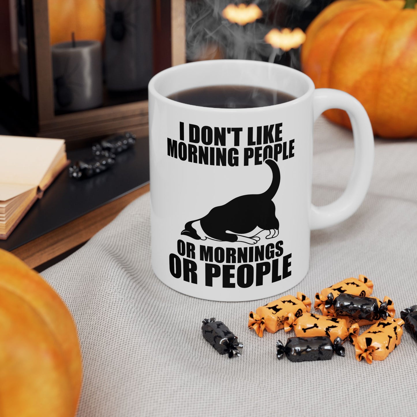 I Don't Like Morning People Or Mornings Or People Mug
