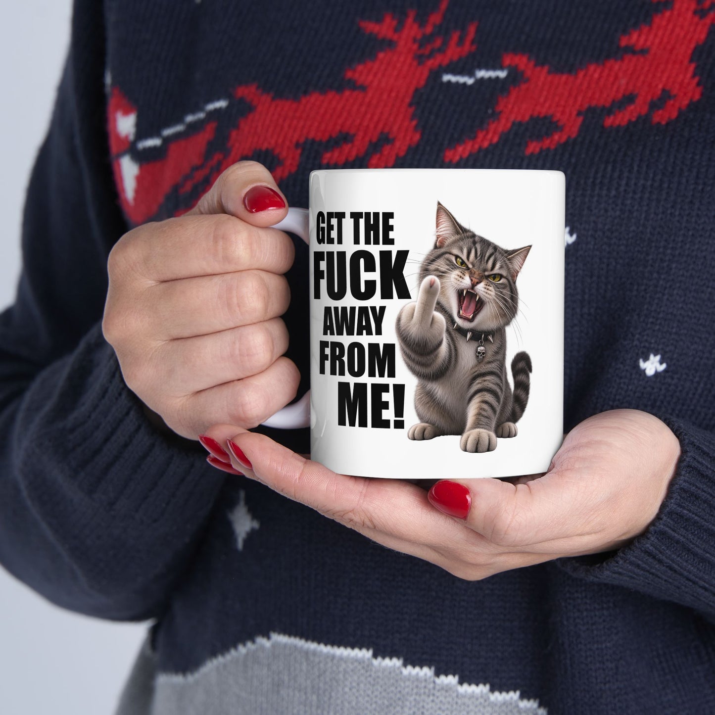 Get The Fuck Away From Me Mug