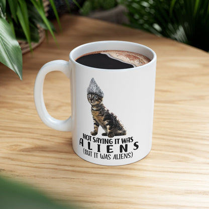 Not Saying it was Aliens ( But It Was Aliens ) Mug