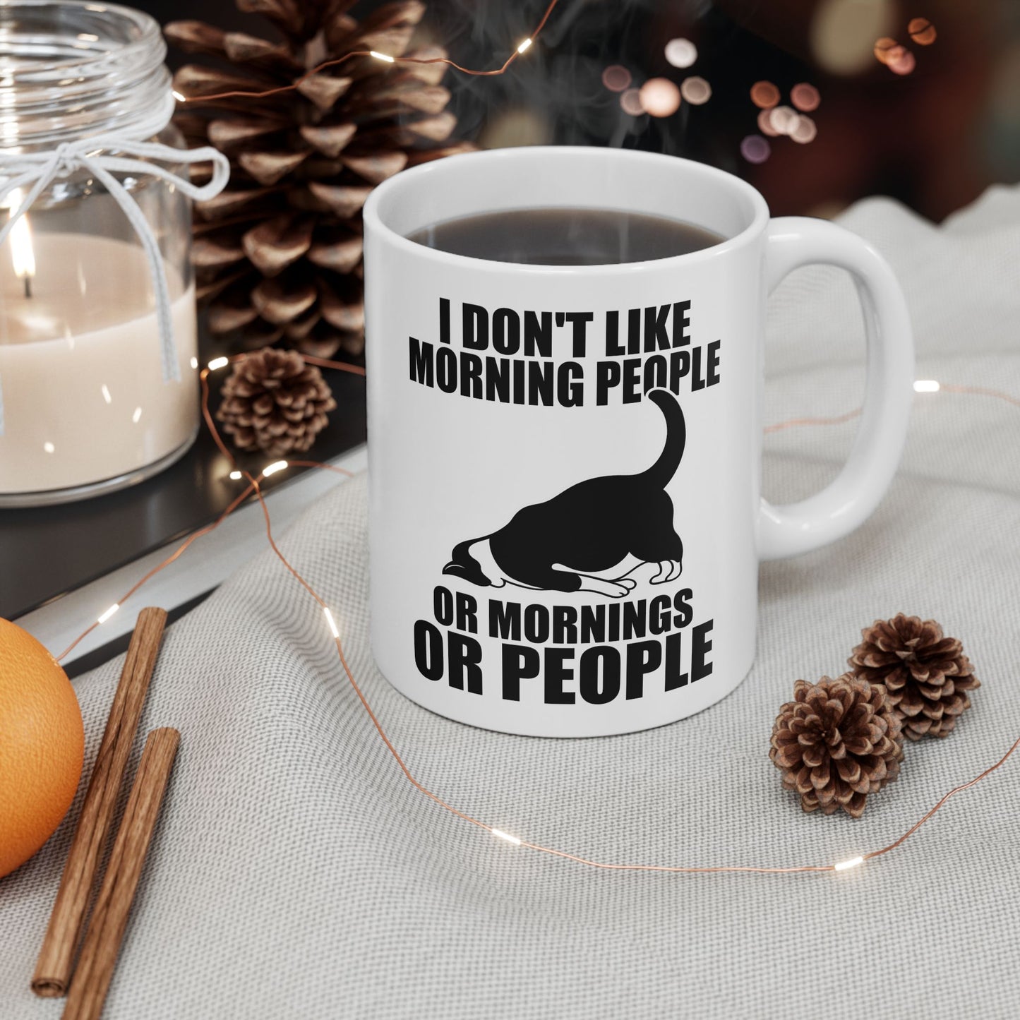 I Don't Like Morning People Or Mornings Or People Mug