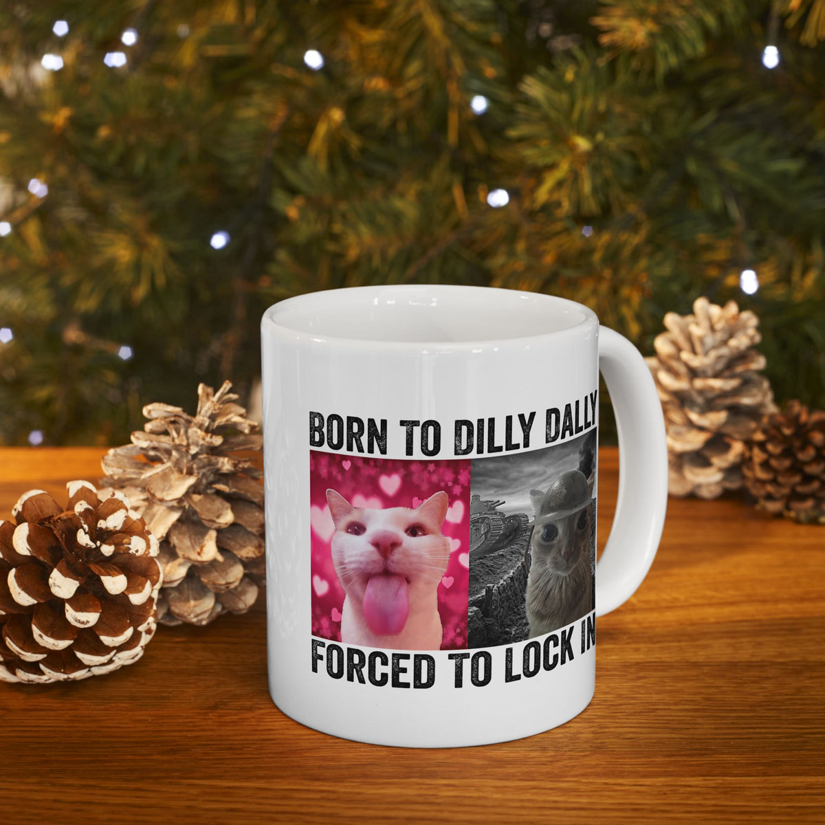 Born To Dilly Dally Forced Mug