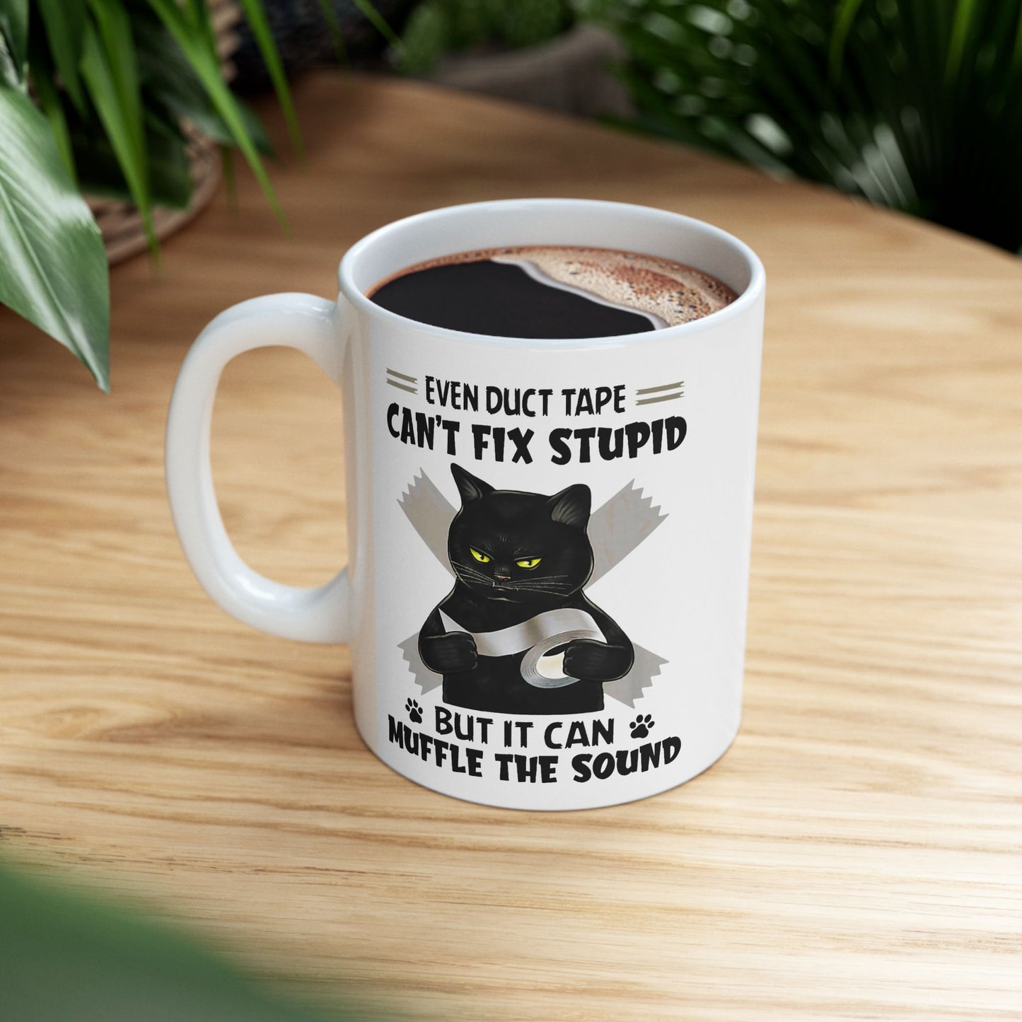 Even Duct Tape Can't Fix Stupid Mug