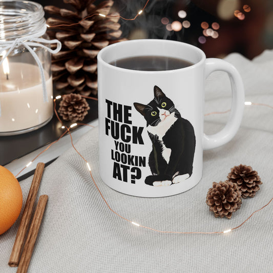 The Fuck You Lookin at Mug