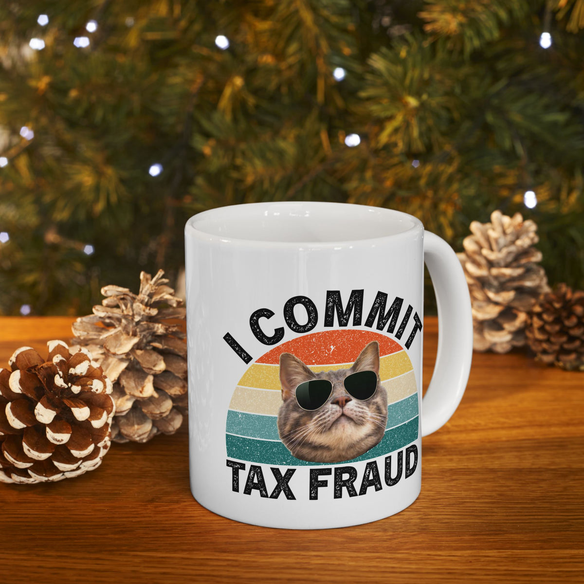 I Commit Tax Fraud Mug