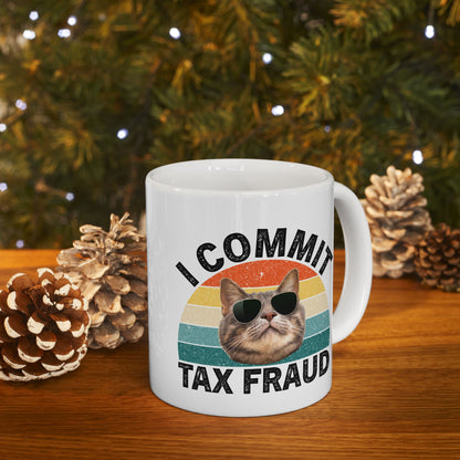 I Commit Tax Fraud Mug