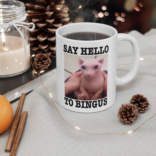 Say Hello To Bingus Mug
