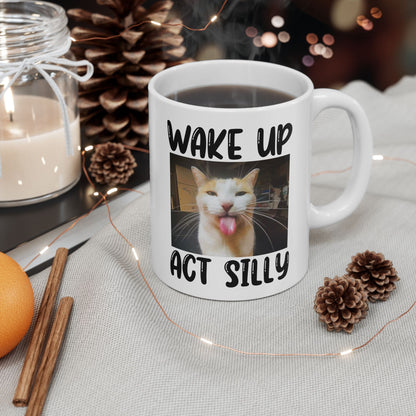 Wake Up Act Silly Mug