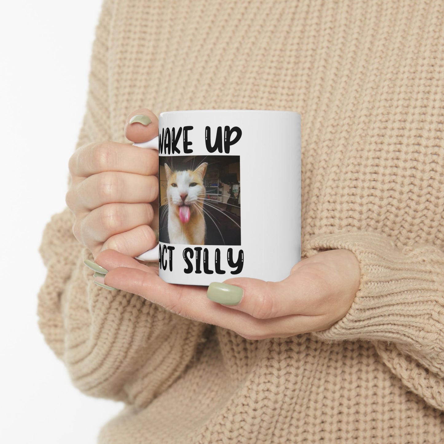 Wake Up Act Silly Mug