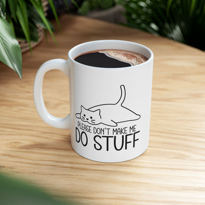 Please Don't Make Me do Stuff Mug