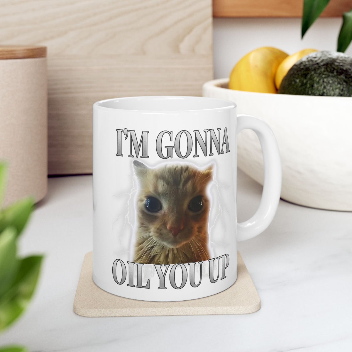 I'm Gonna Oil You Up Mug