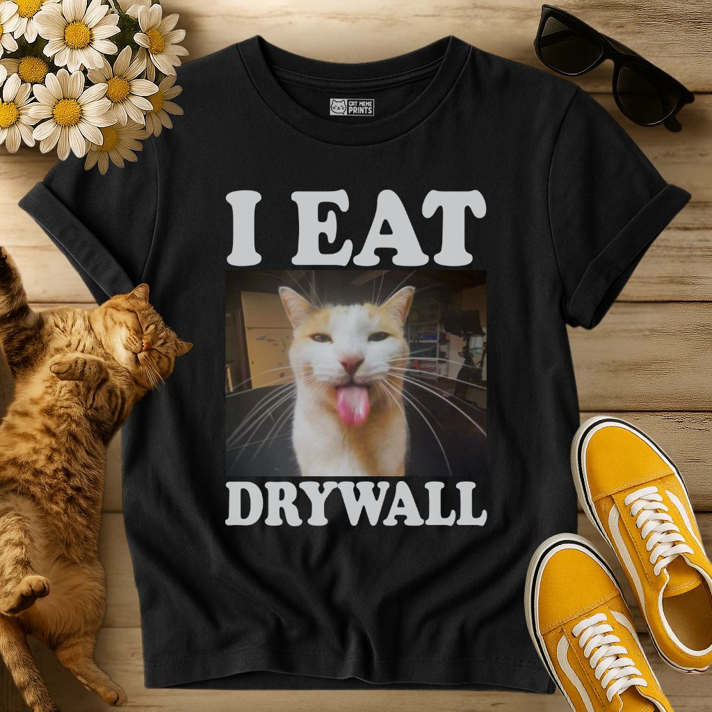 I Eat Drywall T-Shirt