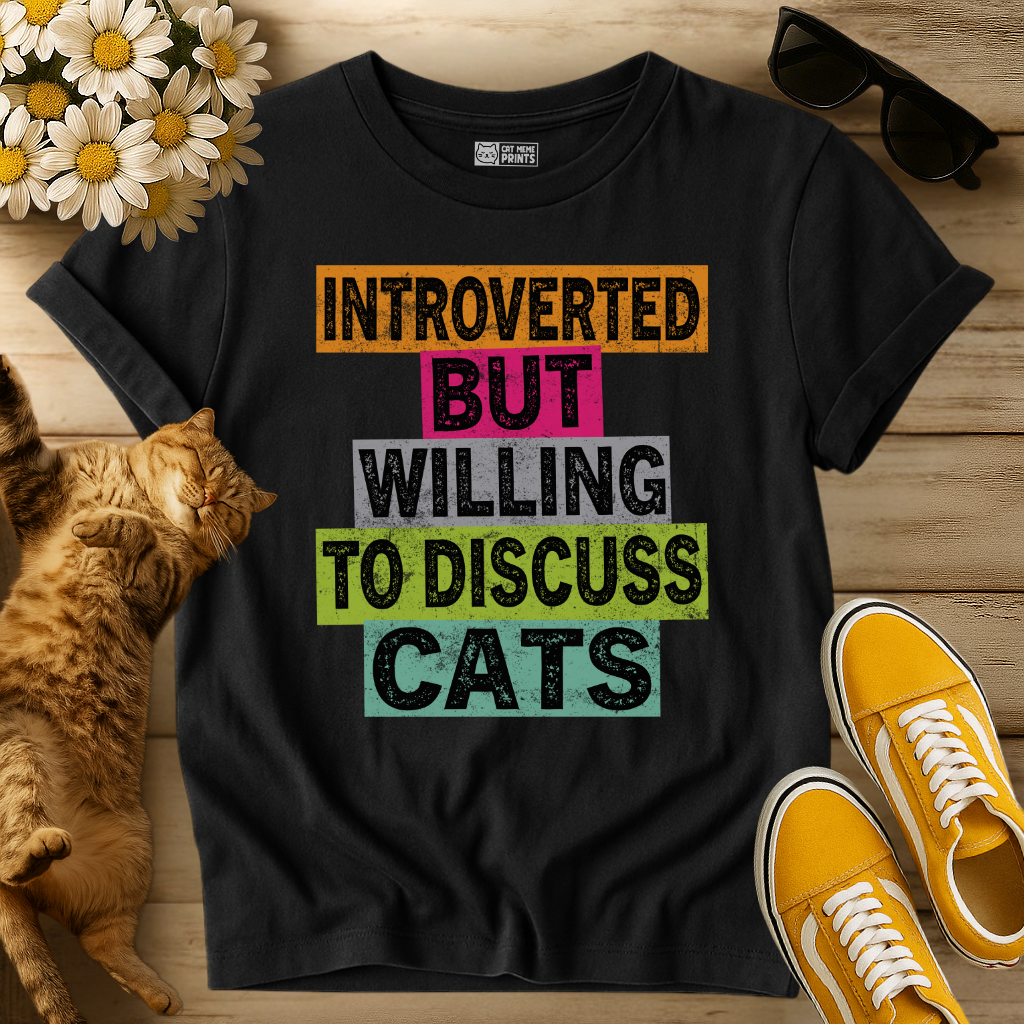 Introverted But Willing To Discuss Cats T-Shirt