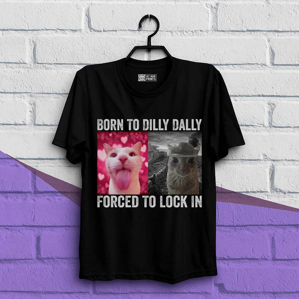 Born To Dilly Dally T-Shirt