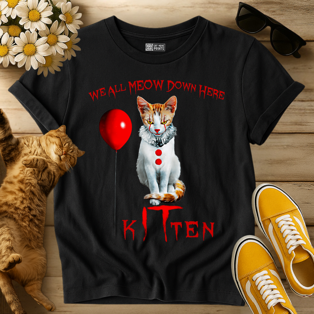 Kitten Clown We All Meow Down here T-Shirt