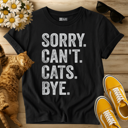 Sorry Can't Cats Bye T-Shirt