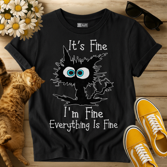 It's Fine I'm Fine Everything is Fine T-Shirt