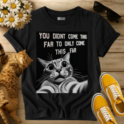 Cat Selfie With Motivational Quote T-Shirt