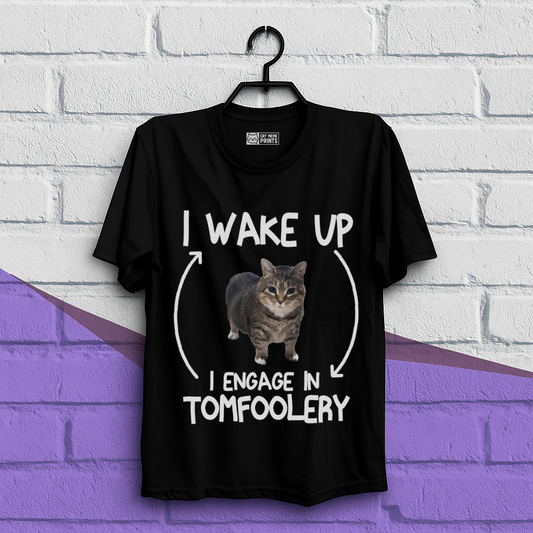 I Wake Up I Engage In Tomfoolery Meme Cat T-Shirt