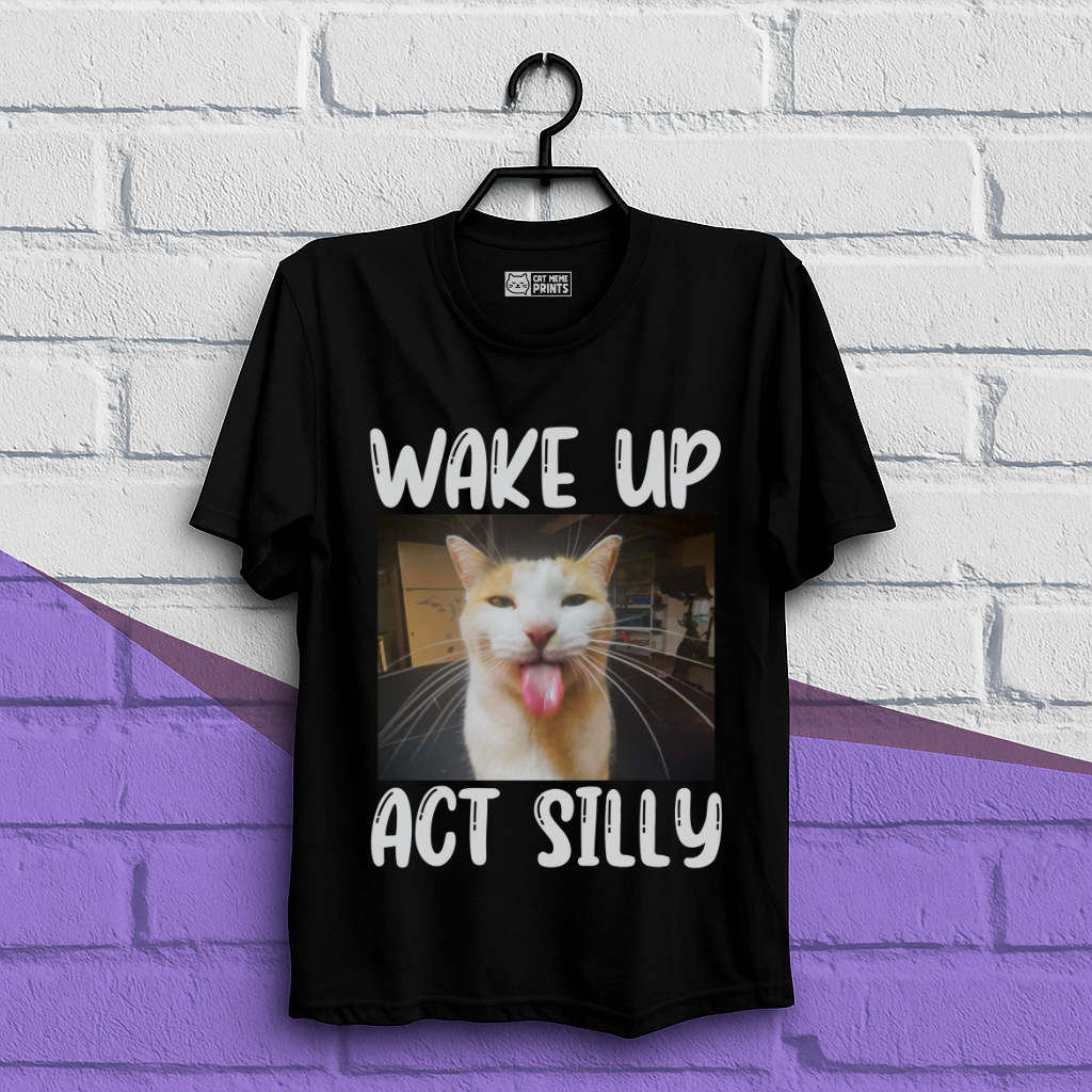 Wake Up Act Silly T-Shirt