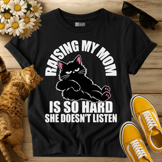 Raising My Mom is So Hard T-Shirt