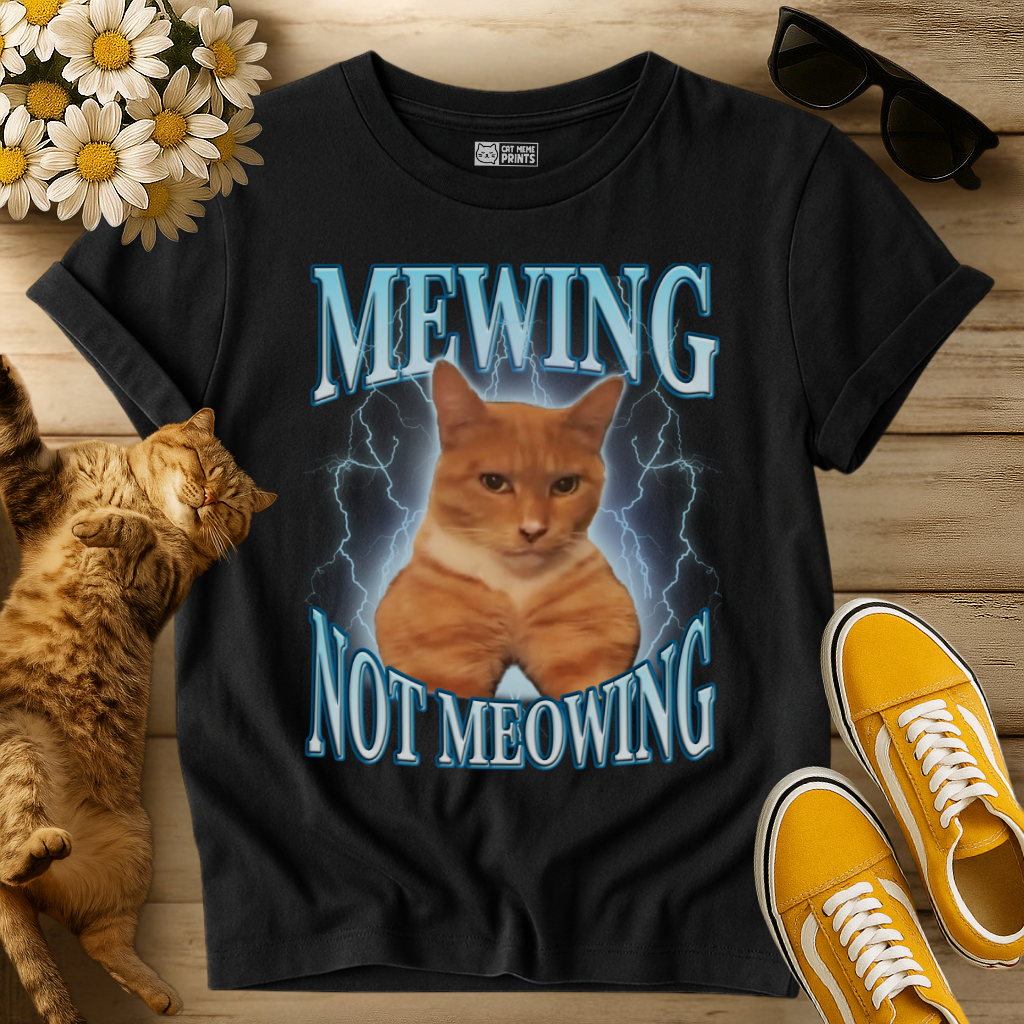 Mewing Not Meowing T-Shirt