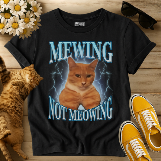 Mewing Not Meowing T-Shirt