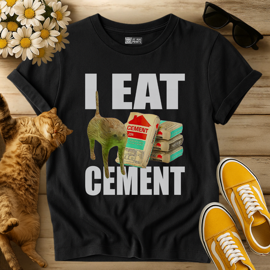 I Eat Cement T-Shirt