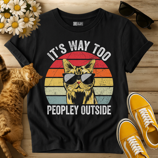 It's Way Too Peopley Outside Cat T-Shirt