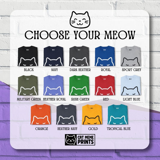 You Can't Tell Me What To Do You're Not My Cat T-Shirt