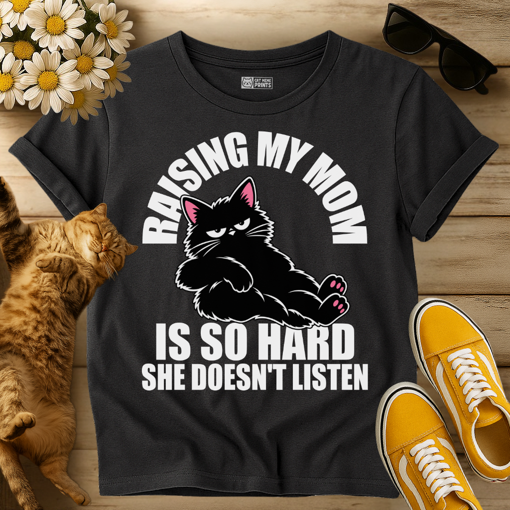 Raising My Mom is So Hard T-Shirt