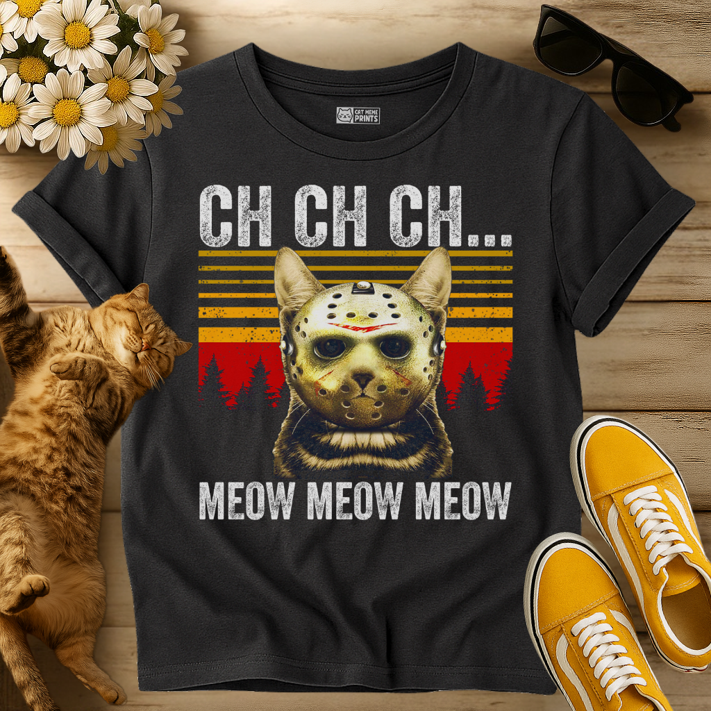 Ch Ch Ch Meow Meow Meow T-Shirt