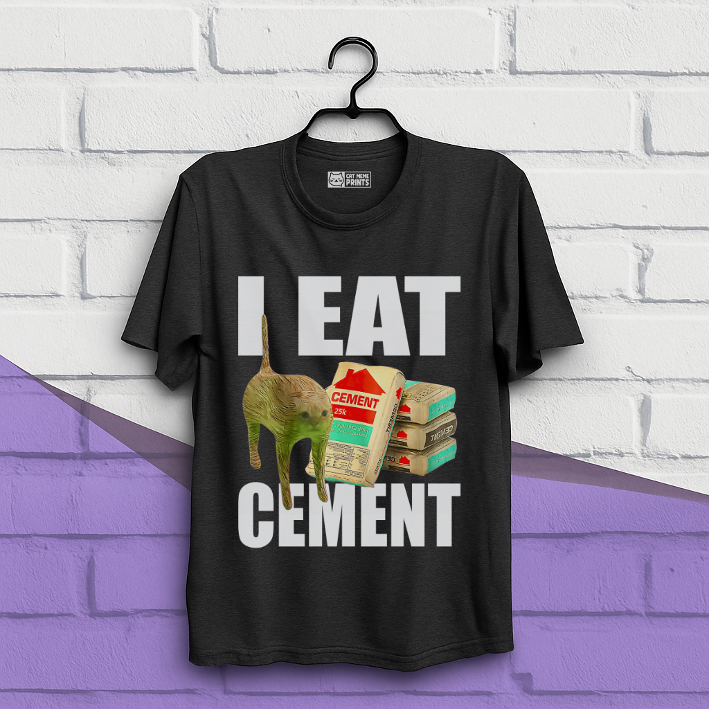 I Eat Cement Meme Cat T-Shirt