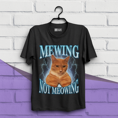 Mewing Not Meowing T-Shirt