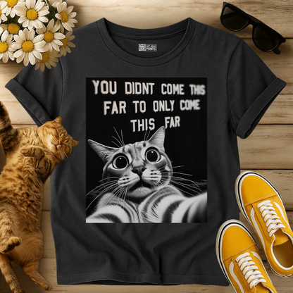 Cat Selfie With Motivational Quote T-Shirt
