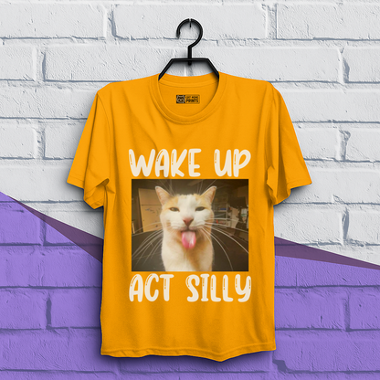 Wake Up Act Silly T-Shirt