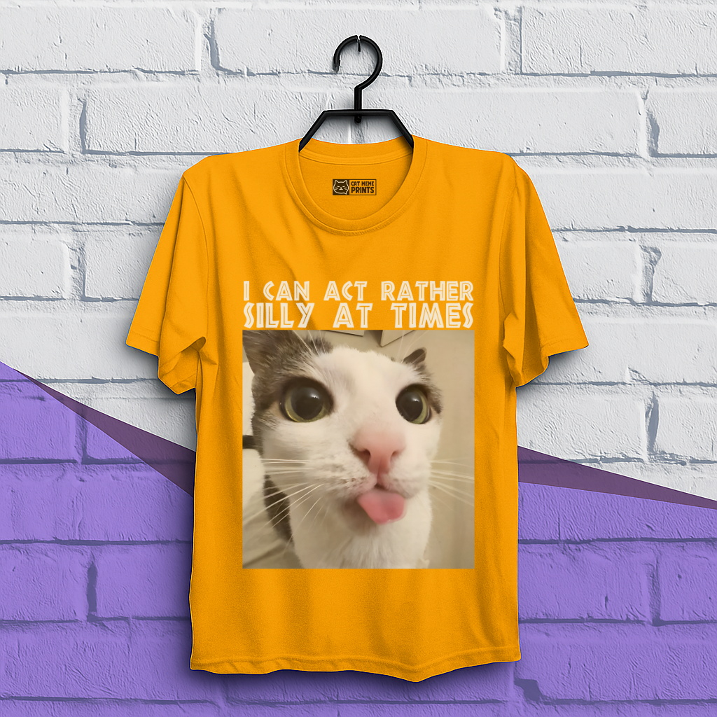 I Can Act Rather Silly At Times T-Shirt