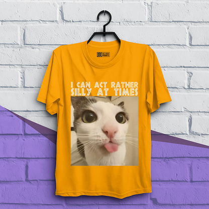 I Can Act Rather Silly At Times T-Shirt