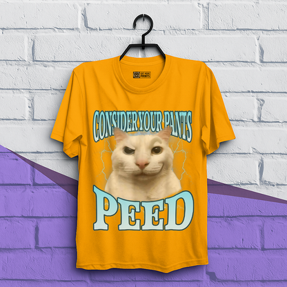 Consider Your Pants Peed T-Shirt