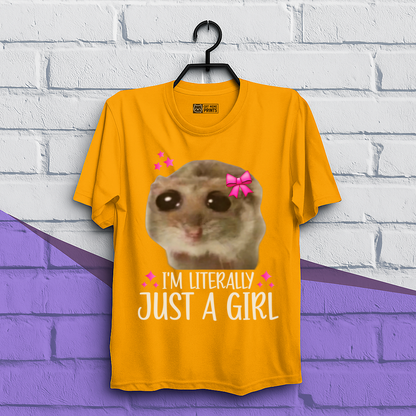 I'm Literally Just a Girl T-Shirt