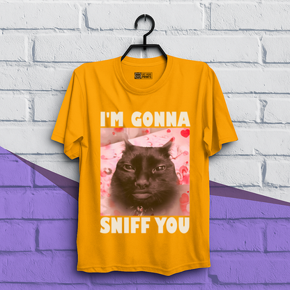 I'm Gonna Sniff You T-Shirt