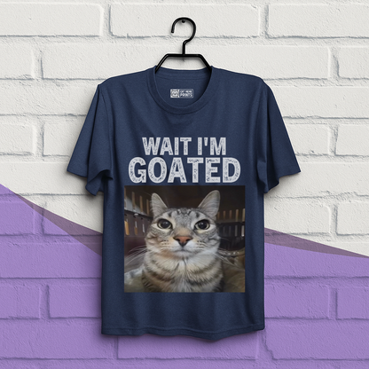 Wait i'm Goated T-Shirt