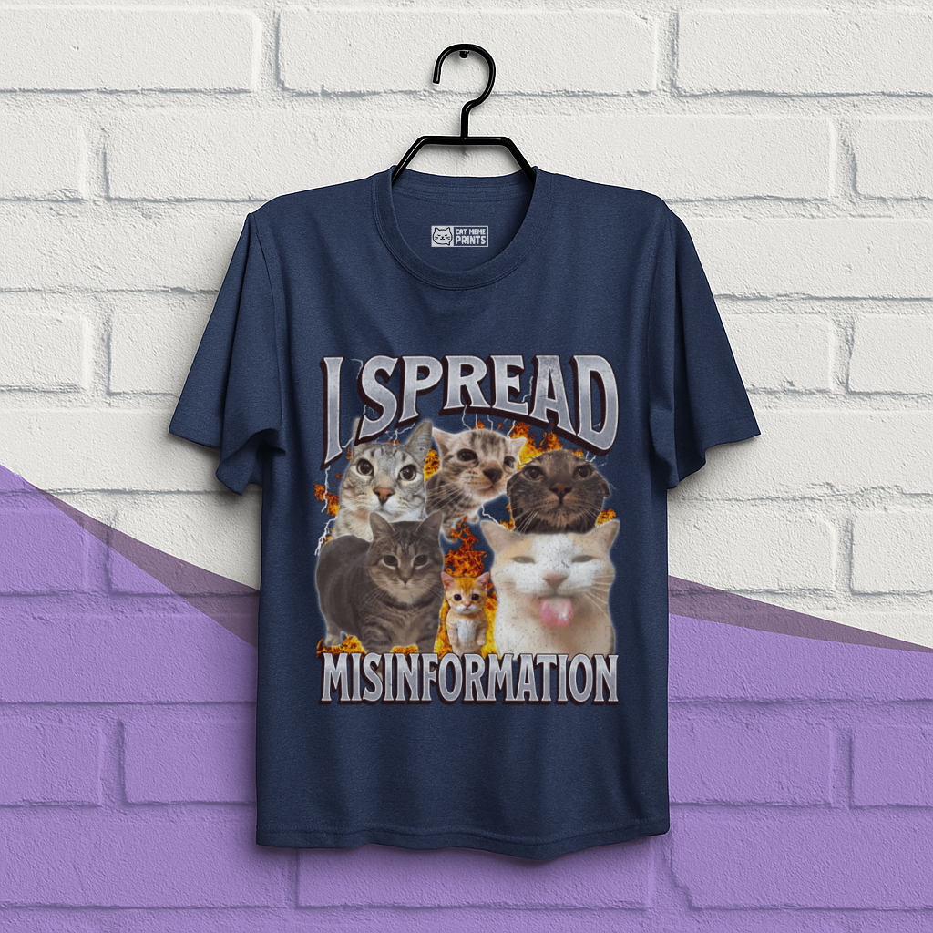 I Spread Misinformation T-Shirt