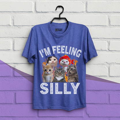 I'm feeling Silly T-Shirt