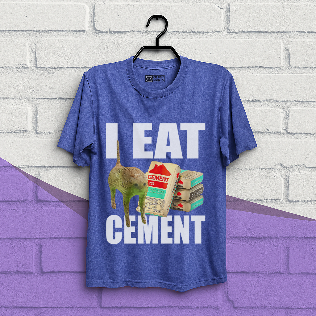 I Eat Cement Meme Cat T-Shirt