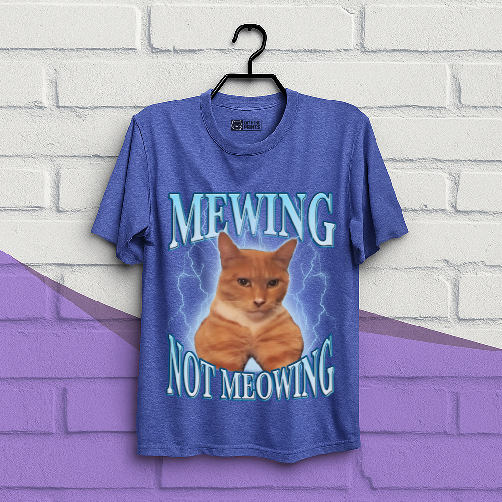 Mewing Not Meowing T-Shirt